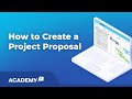 How to Create a Project Proposal: Put Together a Great Proposal and Sell Your Project!