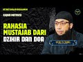 Rahasia mustajab dari dzikir dan doa  ustadz khalid basalamah