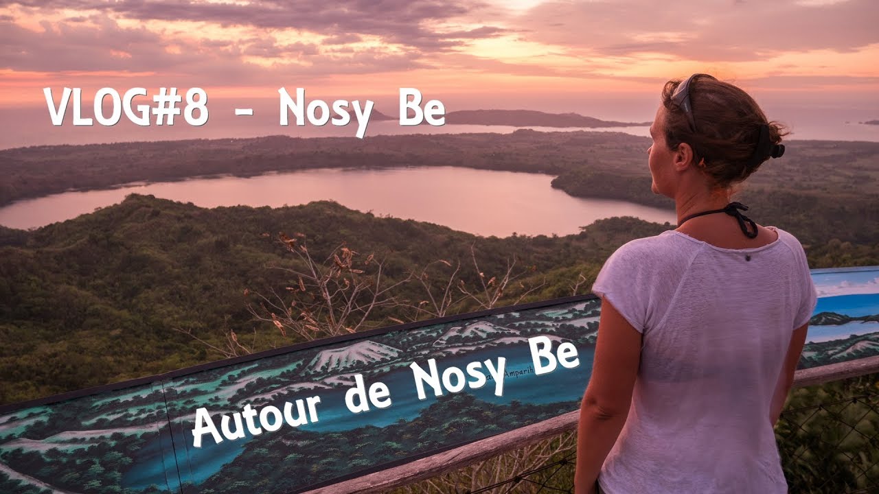 VLOG#8 Nosy Be - Aux alentours de Nosy Be