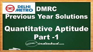 DMRC - Detailed Solutions of Aptitude Section of Previous Year Question Paper - Part 1