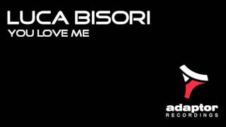 Luca Bisori_You Love Me