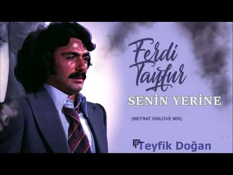 Ferdi Tayfur-SENİN YERİNE