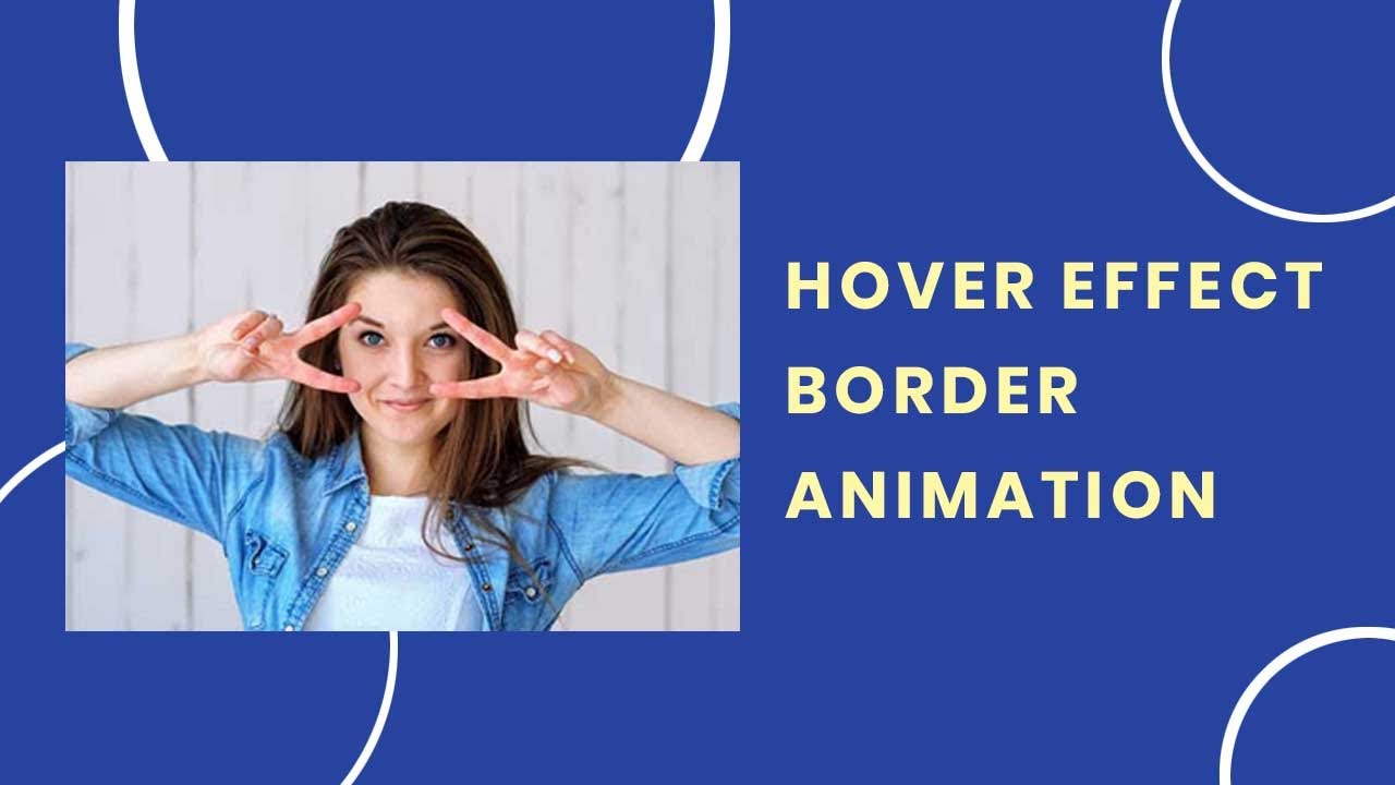 Download Image Hover with Border Animation | CSS Image Hover Effect ...