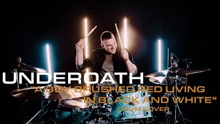 Nick Cervone - Underoath - 'A Boy Brushed Red Living In Black And White' Drum Cover