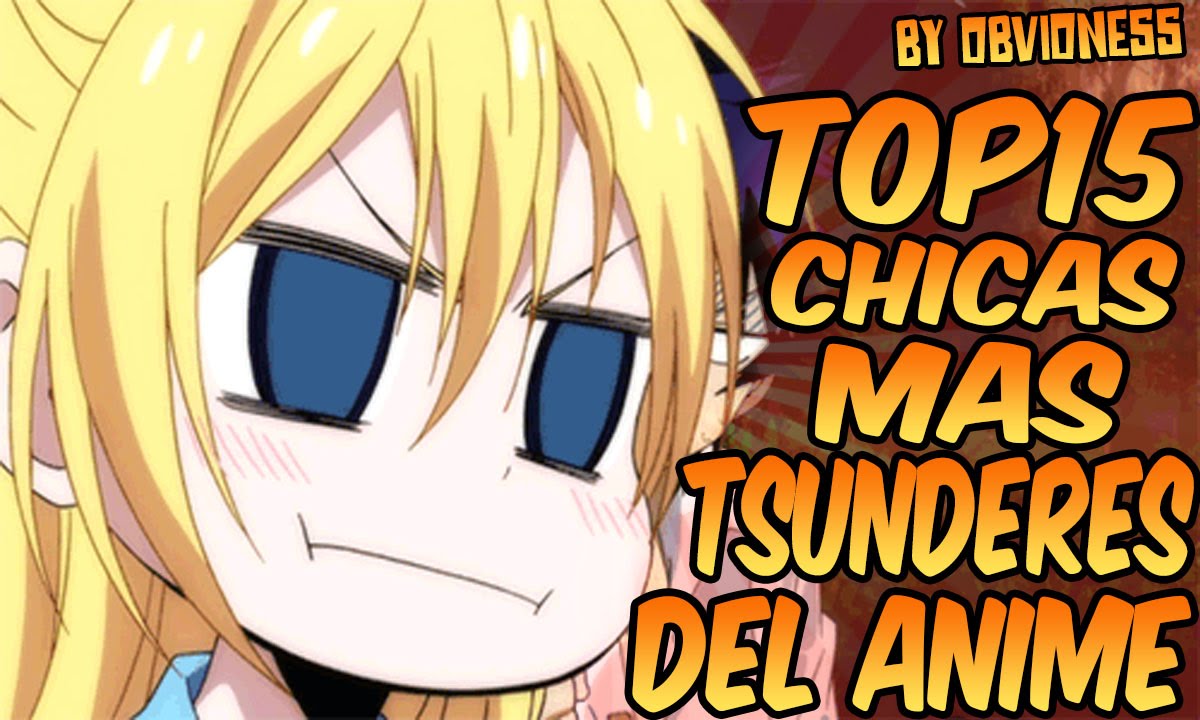 Top 15 Chicas más Tsunderes en el Anime
