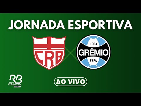 GREMIO X CRB AO VIVO COM IMAGENS - JOGO DE HOJE - ASSISTA AGORA