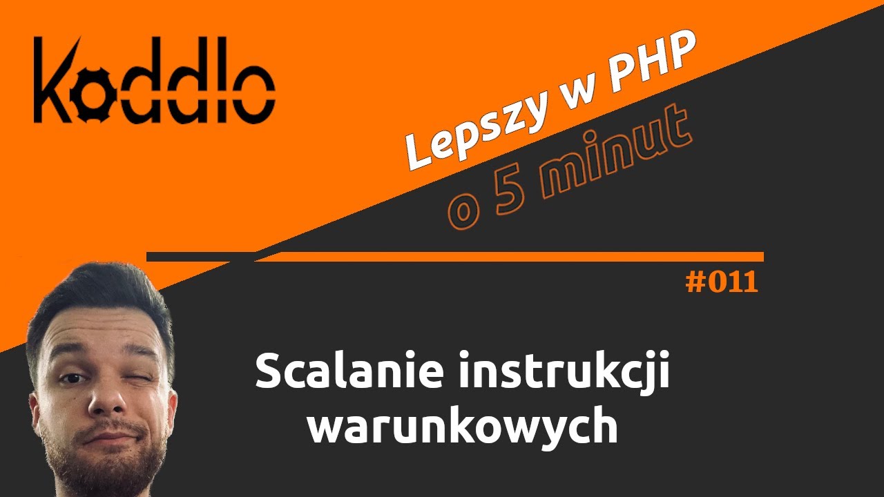 Scalanie instrukcji warunkowych - Lepszy w PHP o 5 minut #011