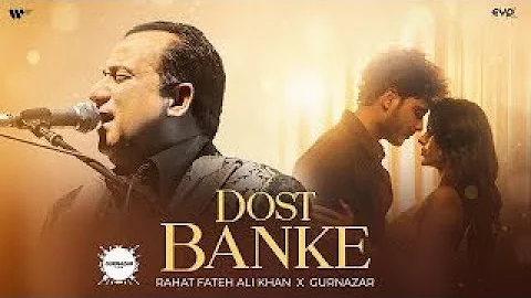Dost Banke : Rahat Fateh Ali Khan  | Ansu Mere Behte Hain Dost Banke Rehte Hain Na | latest song