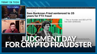 Sam Bankman-Fried gets 25 years in prison | Ep. 140