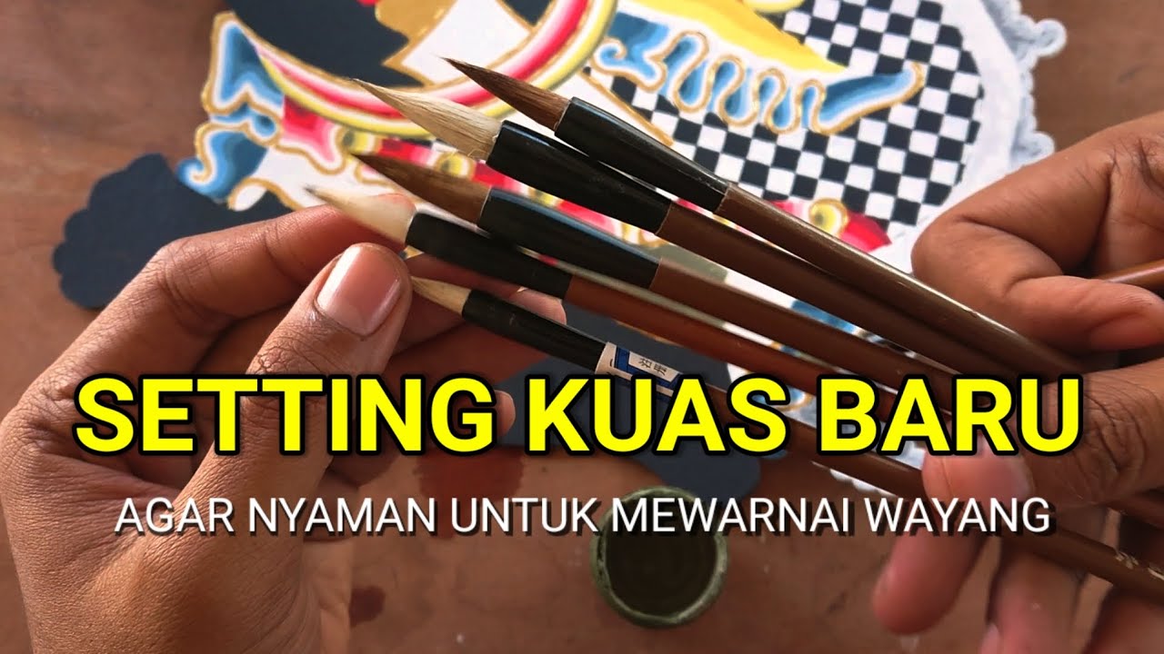 Cara Memilih KUAS yang Cocok untuk MEWARNAI WAYANG
