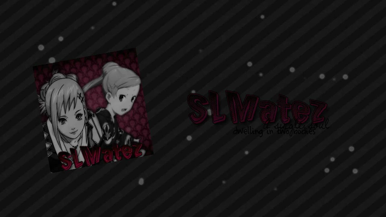 SLMatez ♥