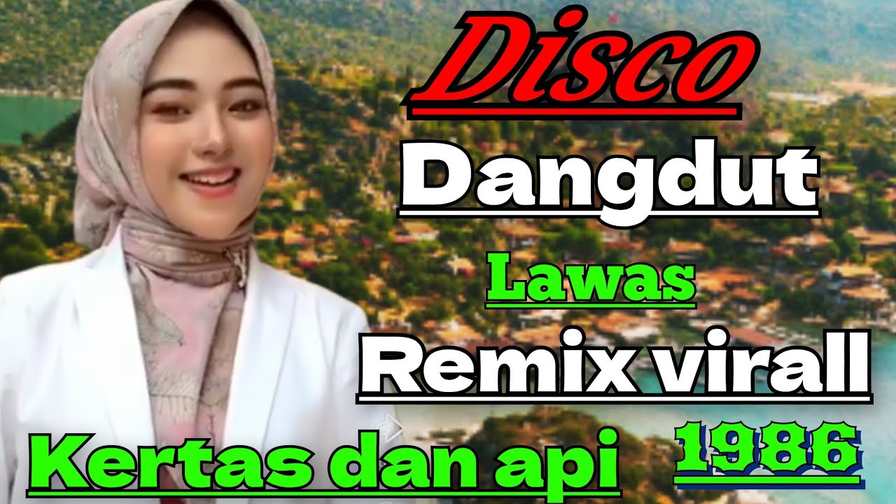 DISCO DANGDUT REMIX LAWAS KERTAS DAN API || DJ REMIX VIRALL 1986