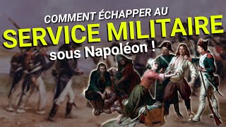 Comment échapper au service militaire sous Napoléon du Consulat au Premier Empire (1798-1815)?