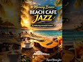 ☕ Imagine Coffee + Ocean + Jazz…