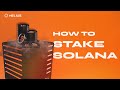 How to Stake Solana