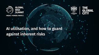Global Risk Summit AI utilisation, and how to guard against inherent risks