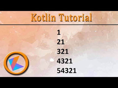 #72 Kotlin Tutorial | 9. For loop Patterns Program