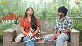 MY DEAR STRANGER | Telugu Short Film | Praveen PJ | Lohiitha Nidhi | Manideep | Supreme Talkies