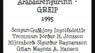 Video thumbnail of "Arabadrengurinn - Greip"