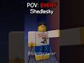 POV: EVERY SHEDLETSKY😭🙏 #forsaken #shedletsky #animation 