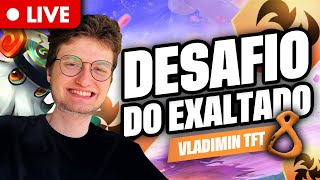 TFT - DESAFIO EXALTADO #8 DO FERRO AO MESTRE