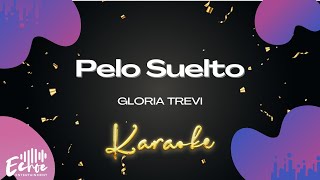 Gloria Trevi - Pelo Suelto (Versión Karaoke)