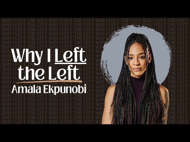 Why I Left the Left — Amala Ekpunobi at Washington University in St. Louis class=