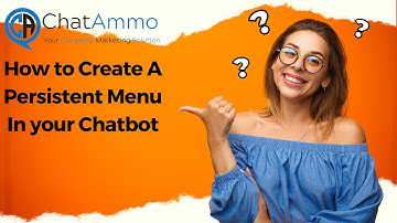 Creating a persistent menu for your chatbot