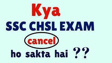 Kya ssc chsl exam 2018 cancel ho sakta hai ?? SSC SCAM  !!!