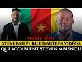 BOMBE : STEVE FAH SORT D'AUTRES VIDÉOS QUI ACCABLENT STEVEN MBIENOU.