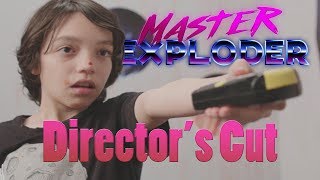 Master Exploder - Director's Cut