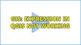 GIS: Expression in QGIS not working