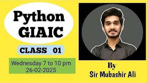 GIAIC: Python Class 1 (Quarter) | Intro to python and google colab with Sir Mubashir Ali