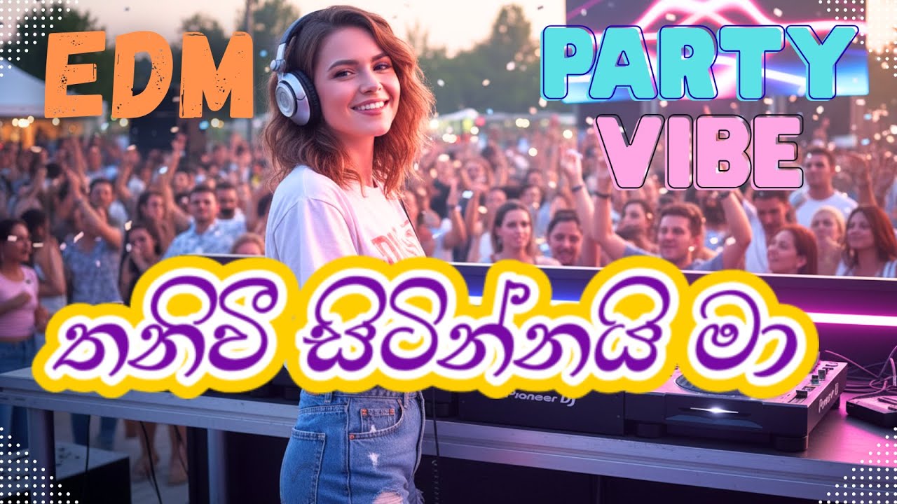 Thaniwee Sitinnai Ma (තනිවී සිටින්නයි මා) | EDM | Sinhala EDM | DJ Kushi | Milton Mallawarachchi