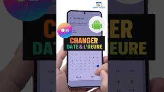 Comment changer la date et l’heure sur Android et Samsung ⏰