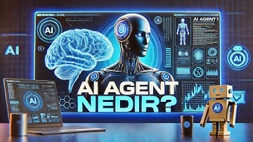 AI Agent Nedir? | Basit ve Temel Anlatım | AI Agent ile Gelecek