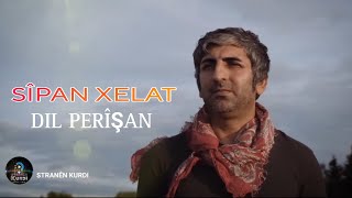 Sipan Xelat Dil Perîşan 2024 Resimi