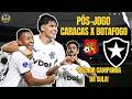 PÓS-JOGO CARACAS 1 X 3 BOTAFOGO | TUCU É DESTAQUE! | NEWTON DE SAÍDA DO FOGÃO?