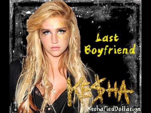 The last boyfriend - Kesha