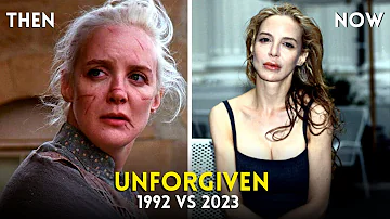 Unforgiven Cast ⭐(Then and Now ) 1992 vs 2023