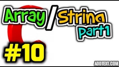 ภาษาซี ตอนที่ 10 อาเรย์ สตริง (Array&String part 1)