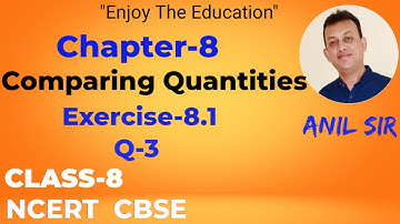 Class-8 maths | Chapter-8  Exercise-8.1 Q-3 | Comparing Quantities | NCERT |