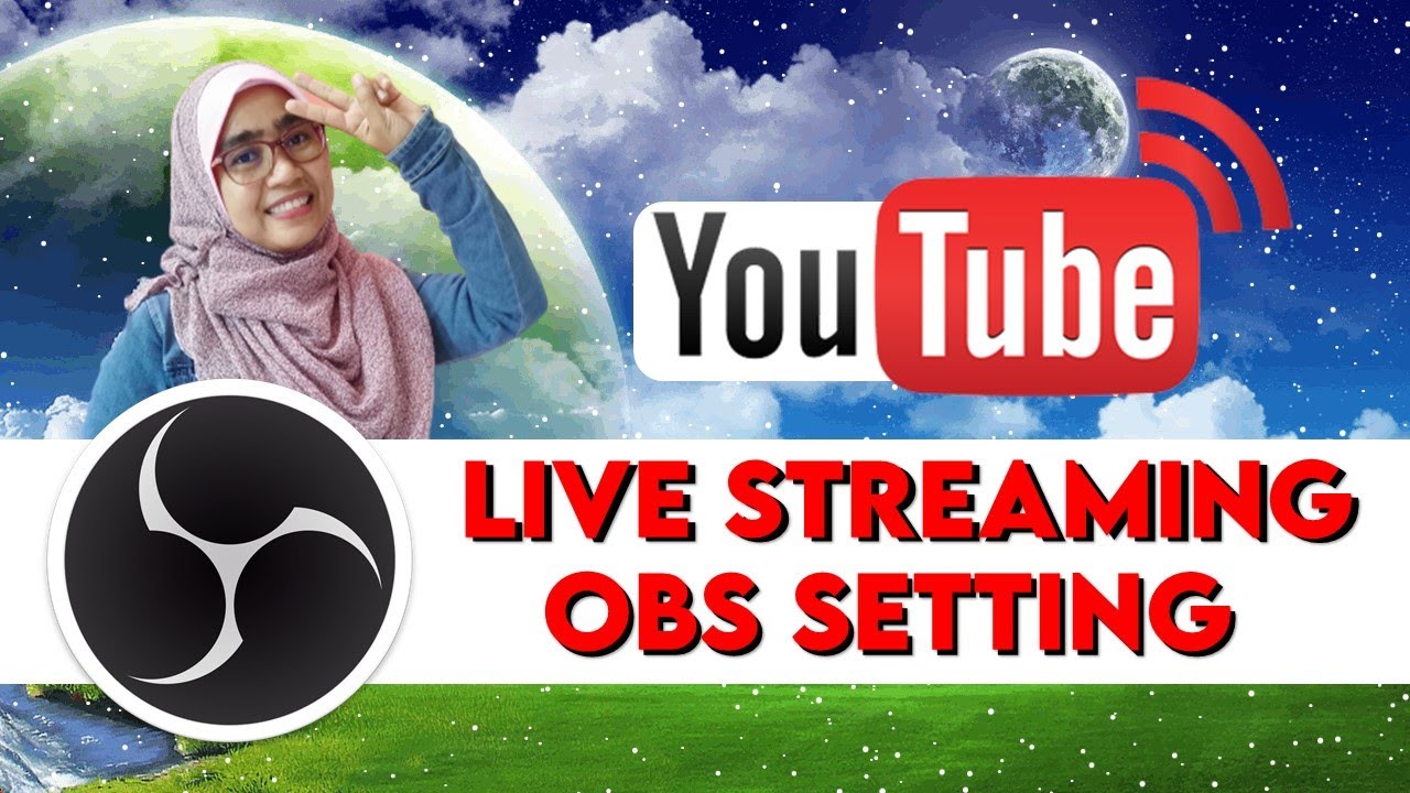 TUTORIAL || Cara Setting Live Streaming Guna OBS Studio - YouTube