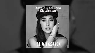 Black Cats Featuring Shabnam Jaleh  - Radsho OFFICIAL TRACK