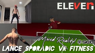 Mixed Reality PvP, ELEVEN table tennis VR FITNESS 