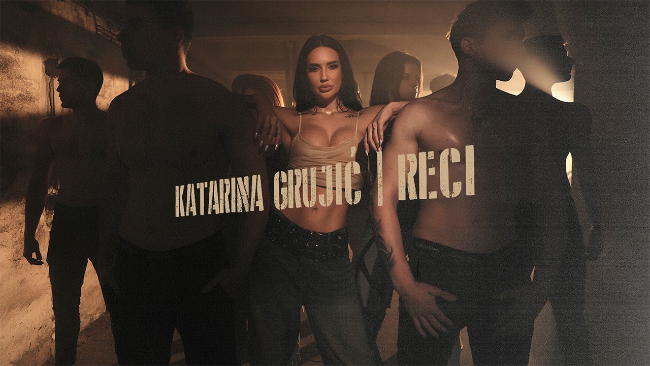 Katarina Grujic - Reci (Official Video)