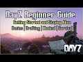 DayZ Beginner Guide - Basics, Crafting, Medical, Surviving, Interactions - Starting Out in 2020