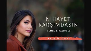 Nihayet Karşımdasın - Cemre Kıralioğlu ( Dilek Türkan Akustik Cover ) Resimi