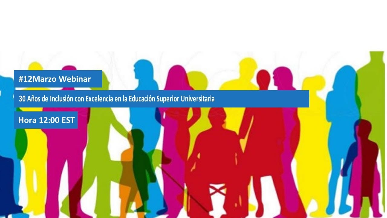 inar 30 Años de Inclusión con Excelencia en la Educación Superior