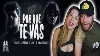 VICTOR CIBRIAN x GABITO BALLESTEROS - PORQUE TE VAS !! [REACCION]